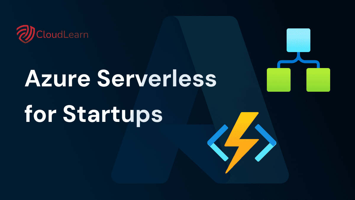 Azure Serverless: Perfect for Cash-Conscious Startups