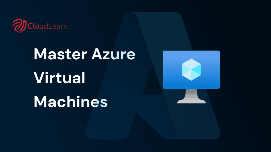 Mastering Azure Virtual Machines: A Comprehensive Guide for 2025