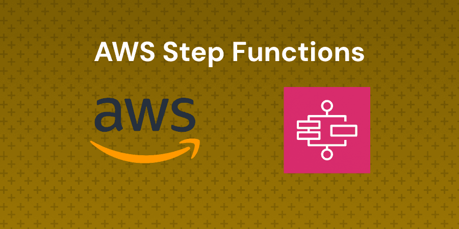 Introduction to AWS Step Functions