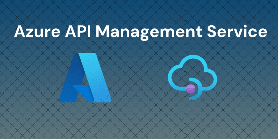 Creating and Configuring Azure API Management Service