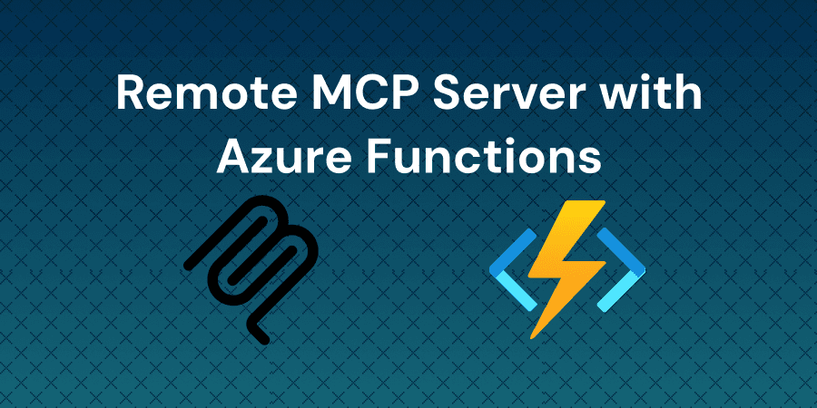 Build a Remote MCP Server with Azure Functions