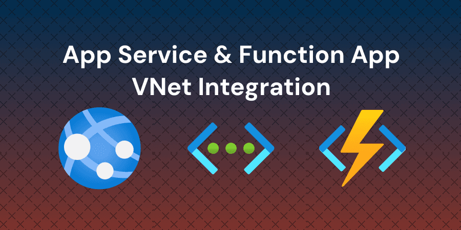 Fix App Service to Function App Connectivity with VNet Integration
