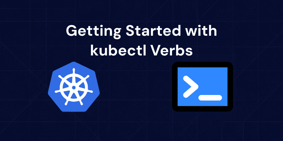 Drive Your First Cluster with kubectl Verbs
